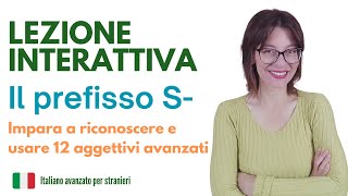 Lessico italiano avanzato 12 aggettivi con il prefisso S [upl. by Jule762]