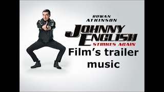 Johnny English strikes again  Films trailer music [upl. by Atteuqram]