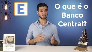 11  O QUE É O BANCO CENTRAL [upl. by Warrin]