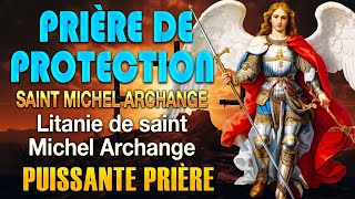 Prière PUISSANTE à SAINT MICHEL ARCHANGE 🙏LITANIE de SAINT MICHEL Archange [upl. by Handbook]