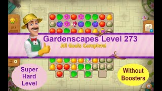 Gardenscapes Level 273 2020No Boosters solution of Level 273 on Gardenscapes Super Hard Level [upl. by Bethany]