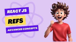 Refs in React JS  Advanced React [upl. by Liz]