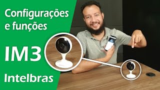 Como configurar câmera IM3 Intelbras e suas MUITAS FUNÇÕES [upl. by Derag891]