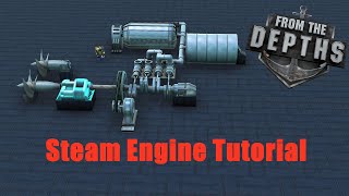 Steam Engines Full Guide From the Depths 2021 [upl. by Jorgan]