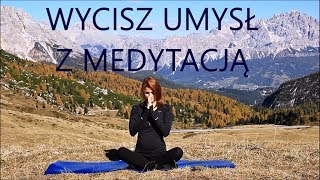 Wycisz Umysł  Medytacja dla Początkujących [upl. by Wini]