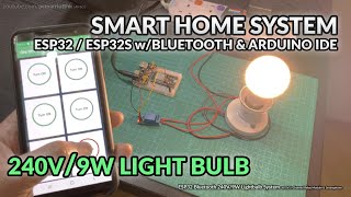 1 x Light Bulb ESP32 Smart Home System wBluetooth 5V Relay Module amp Arduino IDE Tutorial [upl. by Annaicul]