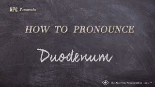 How to Pronounce Duodenum Real Life Examples [upl. by Dewitt486]