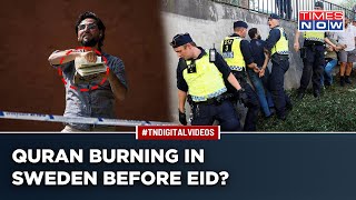 Islamophobia in Europe Sweden Allows QuranBurning Protest Outside Mosque Ahead of Bakrid But Why [upl. by Welker]