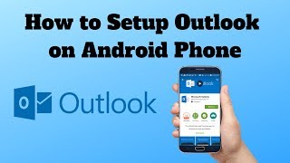 How to Setup Outlook on Android Phone [upl. by Ziul]