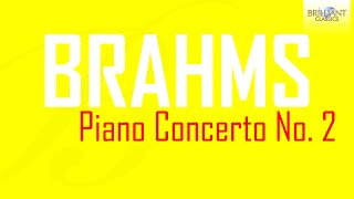 Brahms Piano Concerto No 2 [upl. by Leonid]