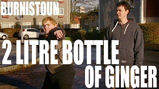 Burnistoun  The 2 Litre Bottle of Ginger [upl. by Ikcir]