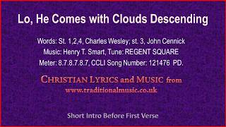 Lo He Comes With Clouds DescendingWesleyRegent square  Old Hymn Lyrics amp Music [upl. by Tierza127]