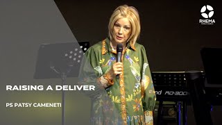 Raising a Deliverer  Ps Patsy Cameneti  Rhema Family Church  120524 [upl. by Bolte]