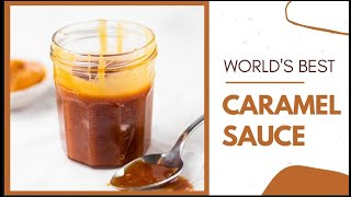 BEST CARAMEL SAUCE RECIPE  HOW TO MAKE PERFECT CARAMEL SAUCE  DETAILED GUIDE WITH TIPS [upl. by Atazroglam731]