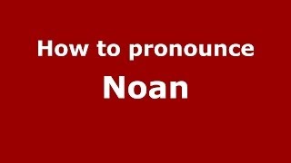 How to pronounce Noan French  PronounceNamescom [upl. by Leynwad]