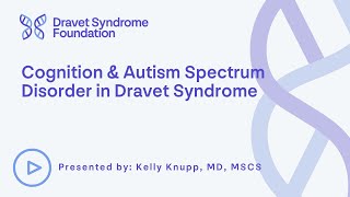 Cognition amp Autism Spectrum Disorder in Dravet Syndrome [upl. by Joshua711]