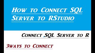 How to Connect SQL Server to RStudio [upl. by Sugar]