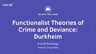 Functionalist Theories of Crime amp Deviance  Durkheim  A Level Sociology [upl. by Eivad]