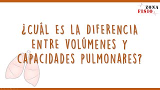 FISIOLOGÍA ¿CUÁL ES LA DIFERENCIA ENTRE VOLÚMENES Y CAPACIDADES PULMONARES [upl. by Zinnes639]