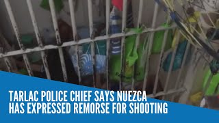 Tarlac police chief says Nuezca has expressed remorse for shooting [upl. by Nulubez694]