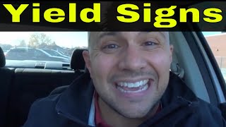 Yield Signs ExplainedWhat To DoDriving Lesson [upl. by Ing]