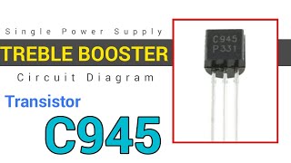 Treble Booster Circuit Diagram  C945 NPN Transistor  Easy Diagram  New Generatin 123 [upl. by Ijar]