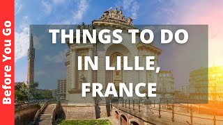 Lille France Travel Guide 12 BEST Things To Do In Lille [upl. by Castorina]