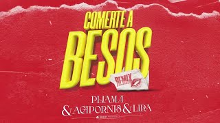 COMERTE A BESOS REMIX  Pijama Agapornis y Lira [upl. by Barthel764]