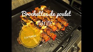 BROCHETTE de POULET MARINÉ à la Plancha [upl. by Aiasi913]