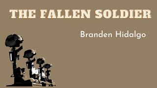 Fallen Soldier  Branden Hidalgo  Terrific War Poems  Poetry Of Men at War [upl. by Atirrehs]