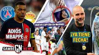 CONFIRMADO ¡ADIÓS MBAPPÉ😱  ¡Nuevo CAPITÁN en MADRID😮  GUARDIOLA pone fecha a su ADIÓS [upl. by Ahsieket381]