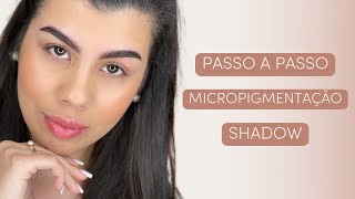 Procedimento COMPLETO Micropigmentação Shadow [upl. by Adalia583]