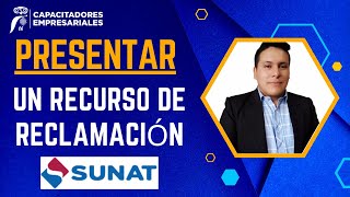 Como presentar un Recurso de Reclamación ante SUNAT  2023 Actualizado [upl. by Emia]