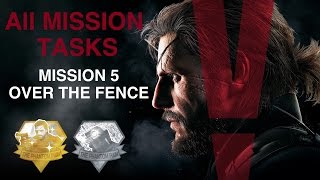 Metal Gear Solid V The Phantom Pain  All Mission Tasks Mission 5  Over The Fence [upl. by Nido]