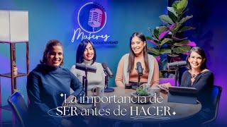 LA IMPORTANCIA DE SER ANTES QUE HACER  Mujeres de Productividad Podcast [upl. by Giordano]