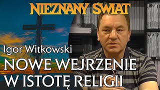 Igor Witkowski  Nowe wejrzenie w istotę religii [upl. by Olumor]