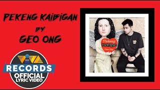 Pekeng Kaibigan  Geo Ong Official Lyric Video [upl. by Aneej]