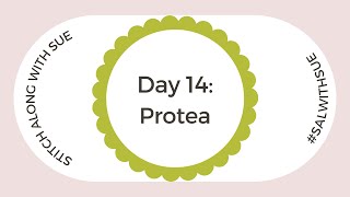 Day 14  Stitch Along Protea [upl. by Nilra]