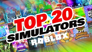 TOP 20 ROBLOX SIMULATORS FOR 2020 [upl. by Custer192]