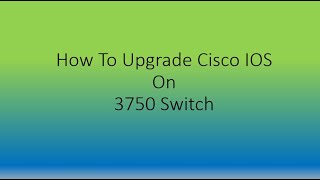 How To Upgrade IOS on Cisco Switch [upl. by Omari719]