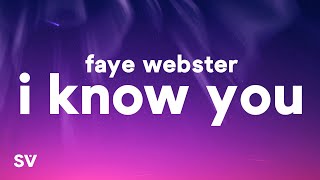 Faye Webster  I Know You Lyrics [upl. by Ahcmis]