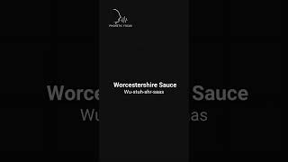 How to Pronounce Worcestershire Sauce Correctly [upl. by Eikram]