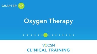 VOCSN Clinical Training  Chapter 7 Oxygen Therapy [upl. by Teragram]