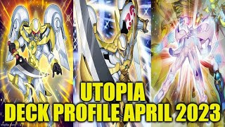 UTOPIA DECK PROFILE APRIL 2023 YUGIOH [upl. by Enimzaj]