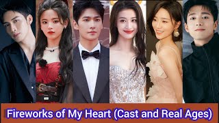 Fireworks of My Heart 2023  Cast and Real Ages  Yang Yang Wang Chu Ran Wang Yan Lin [upl. by Yelrihs]