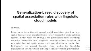 Generalization based discovery of spatial association rules with linguistic cloud models [upl. by Nolek37]