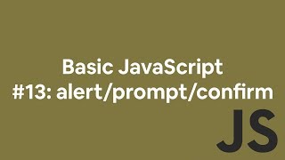 Basic JavaScript 13 alertpromptconfirm [upl. by Templeton]