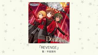 【アイドルマスター】「REVENGE」歌：早坂美玲 [upl. by Arzed408]