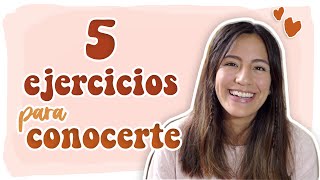 5 Ejercicios PODEROSOS de AUTOCONOCIMIENTO 💛  Conócete mejor [upl. by Arndt680]