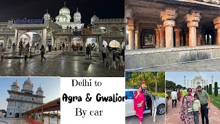 Delhi to Agra and Gwalior by car [upl. by Atnahs]